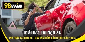 Mơ Thấy Tai Nạn Xe - Giải Mã Điềm Báo Chính Xác 100%